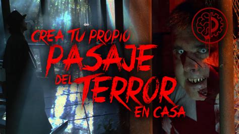 Crea Tu Propio Pasaje Del Terror En Casa Halloween 2022 Terror