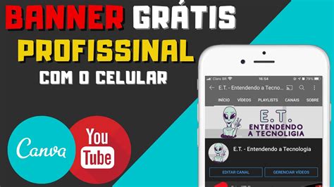 Como Fazer Um Banner Profissional No Canva Pelo Celular Para O Canal Do