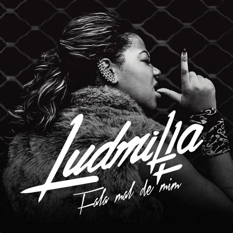 Ludmilla Fala Mal De Mim Ep Lyrics And Tracklist Genius