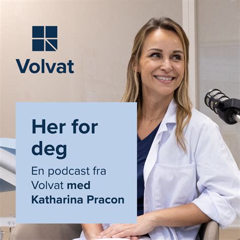 Volvat Lanserer Podkasten Her For Deg Volvat Medisinske Senter As