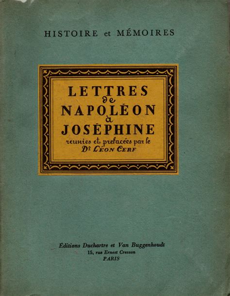 Lettres De Napoleon A Josephine By Reunies Et Prefacees Par Le Dr Leon