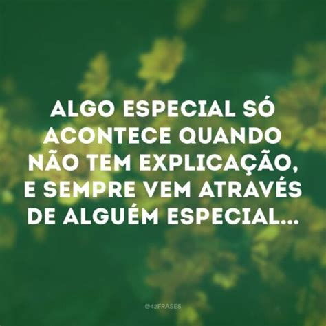 50 Frases Para Alguém Especial Se Emocionar E Perceber Seu Valor