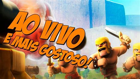 Atacando Ao Vivo No Clash Of Clans Youtube