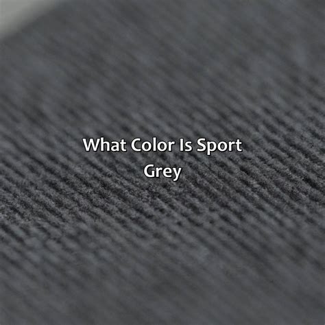 What Color Is Sport Grey Colorscombo