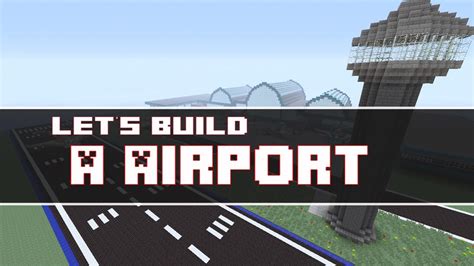 Let S Build An Airport In Minecraft Ep Youtube