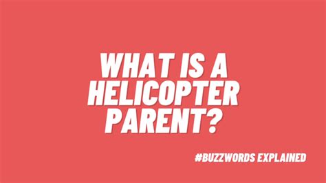 What Is A Helicopter Parent Plus How To Deal With Them