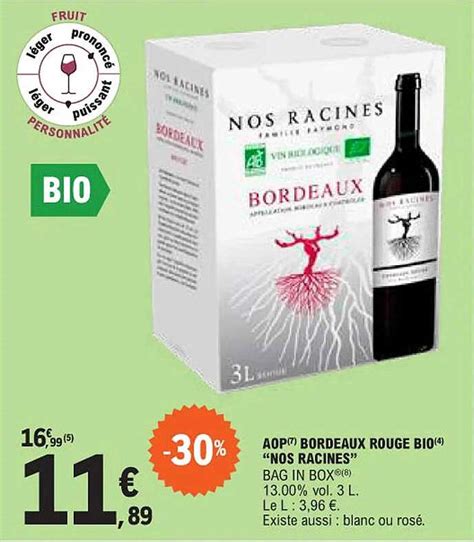 Promo Aop Bordeaux Rouge Bio Nos Racines Chez E Leclerc ICatalogue Fr