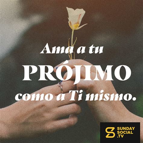 Ama A Tu Prójimo Como A Ti Mismo Gálatas 514 Sunday Social