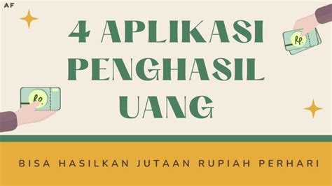 Rekomendasi 4 Aplikasi Penghasil Uang Terbaru 2022 Bisa Hasilkan