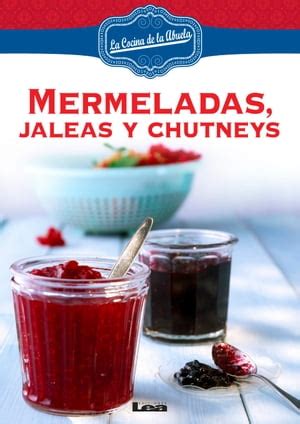 Mermeladas Jaleas y Chutneys de Inés en Librerías Gandhi