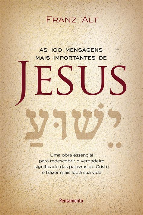 Buy As 100 Mensagens mais importantes de Jesus Cristo - Uma Obra