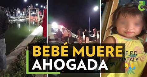 Niña De Un Año De Edad Muere Ahogada En Camargo