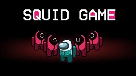 Squid Game In Among Us Youtube