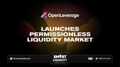 Openleverage Launches Permissionless Liquidity Market Smart Liquidity