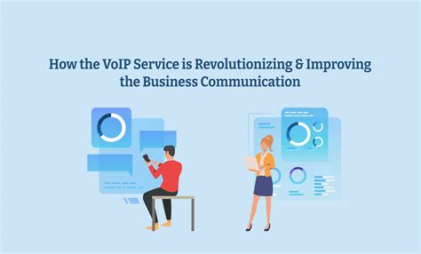 VoIP Service Is Revolutionizing Improving The Business Communication