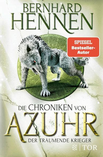 Der träumende Krieger Chroniken von Azuhr Bd 3 von Bernhard