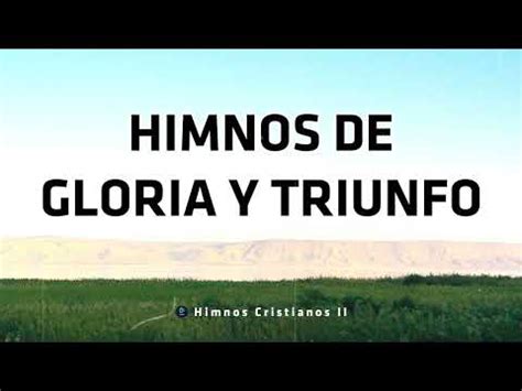 Himnos Evangélicos Himnos Celestiales Himnos Cristianos Antigos