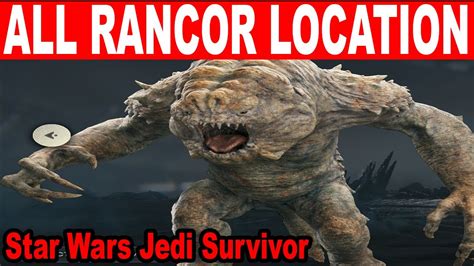 Star Wars Jedi Survivor All Rancor Location How To Find Rancor