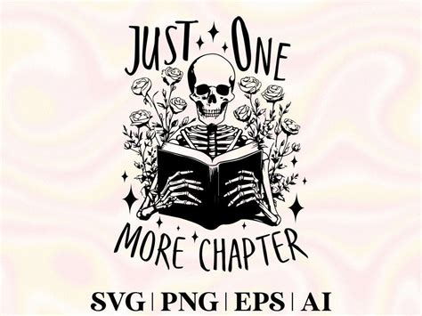 Skeleton Reading Book Svg The Reader Svg One More Chapter Svg Skull