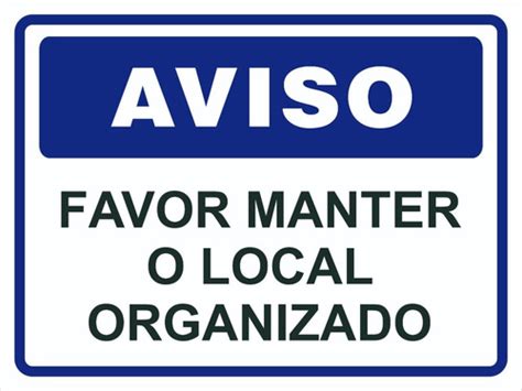 Placa De Sinalização Favor Manter O Local Organizado Parcelamento