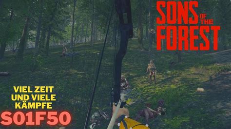 Sons Of The Forest S01f50 Die Lange Folge Youtube