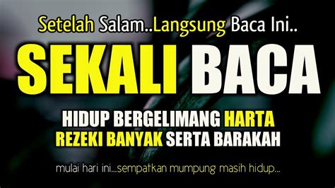 Setelah Salam BACA SEKALI SAJA Hidup Bergelimang Harta Rezeki