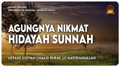 Agungnya Nikmat Hidayah Sunnah Youtube