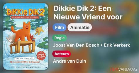 Dikkie Dik 2 Een Nieuwe Vriend Voor Dikkie Dik In De Bioscoop Alle