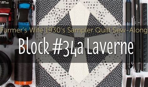 Laverne Is Block A Of Farmer S Wife S Sampler Quilt Gnomeangel