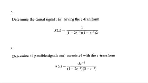 Solved Determine The Causal Signal X N Having The