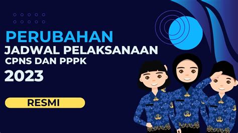 Update Perubahan Jadwal Seleksi CPNS Dan PPPK 2023 Terbaru Sinyanur