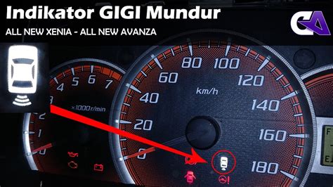 Indikator Gigi Mundur All New Avanza Xenia Youtube