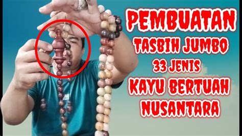 Pembuatan Tasbih Jumbo Mix Kayu Spesial Kolektor Youtube