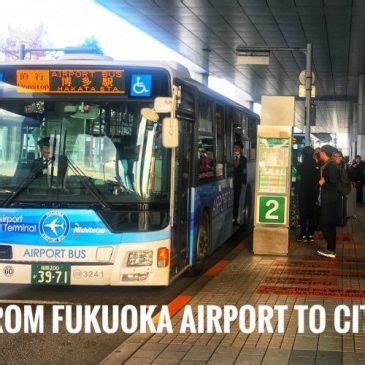 From Fukuoka Airport To Kumamoto by Bus, Explained - MyTravelBuzzg