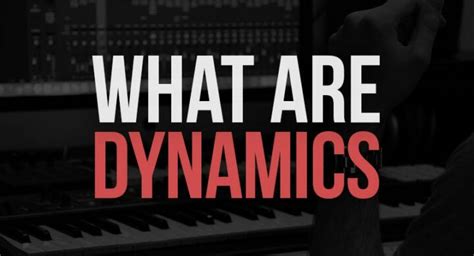 What Are Dynamics In Music Examples Types Meaning