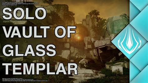 Destiny Solo Vault Of Glass Templar On Titan With Infinite Cleanse