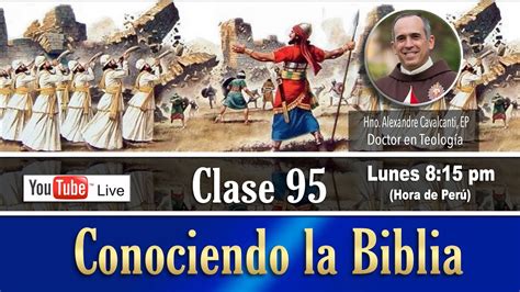 Curso Conociendo La Biblia En Vivo Clase 95 La Conquista De La