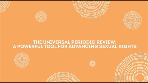 The Universal Periodic Review A Powerful Tool For Advancing Sexual Rights Sri Youtube