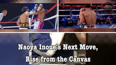 Naoya Inoue S Next Move Rise From The Canvas Youtube