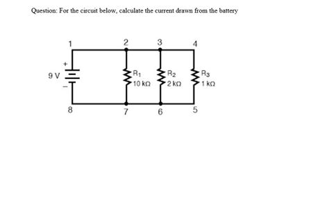 SOLVED Question For The Circuit Below Calculate The Current Drawn