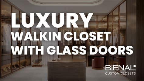 Inspirational Ideas For Luxury Walk In Closets With Glass Doors