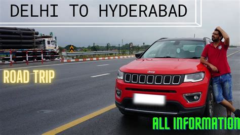 Delhi To Hyderabad Road Trip Guide With Route Food And Stay