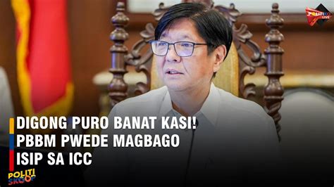 Digong Puro Banat Kasi Pbbm Pwede Magbago Isip Sa Icc Youtube