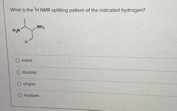 Answered What Is The H Nmr Splitting Pattern Of Bartleby