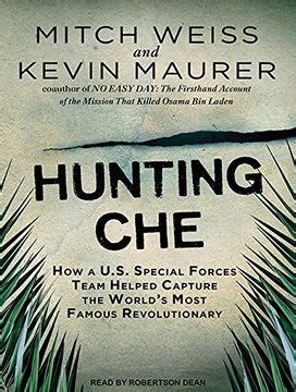 Libro Hunting Che How A U S Special Forces Team Helped Capture The