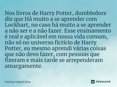 ⁠nos Livros De Harry Potter Vinícius Gabriel Filus Pensador