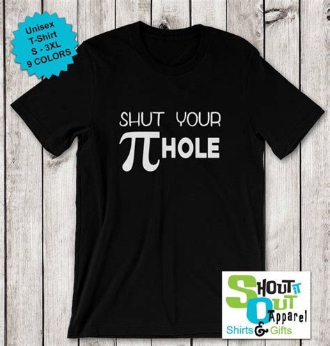 Shut Your Pi Hole Shirt Funny Math Graphic T Shirt T For Etsy