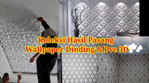 Koleksi Hasil Pasang Wallpaper Dinding Dan Wallpanel Pvc D Dari Gaya