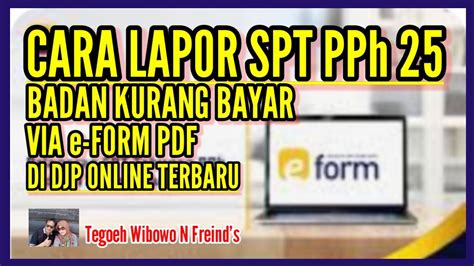 Cara Lapor Spt Pph Badan Kurang Bayar Via E Form Pdf Di Djp Online