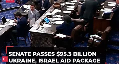 Us Senate Passes Billion Aid Package For Ukraine Israel And